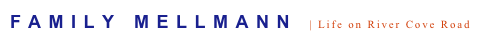 FAMILY MELLMANN | Life on River Cove Road
